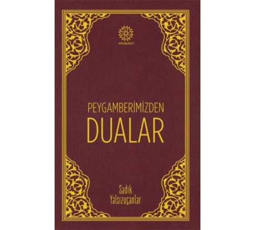 Peygamberimizden Dualar Peygamberimizden Dualar
