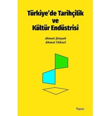 Türkiye’de Tarihçilik ve Kültür Endüstrisi