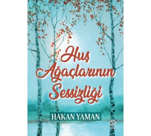 Huş Ağaçlarının Sessizliği