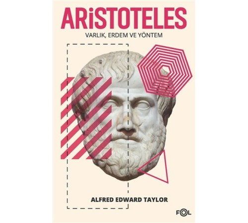 Aristoteles - Varlık Erdem ve Yöntem