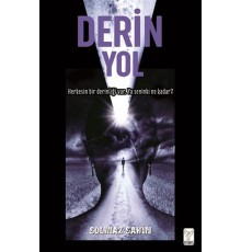 Derin Yol - Herkesin Bir Derinliği Var Ya Senin ki Ne Kadar?