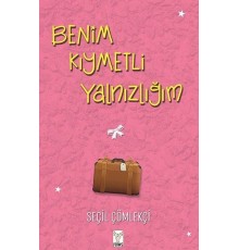 Benim Kıymetli Yalnızlığım