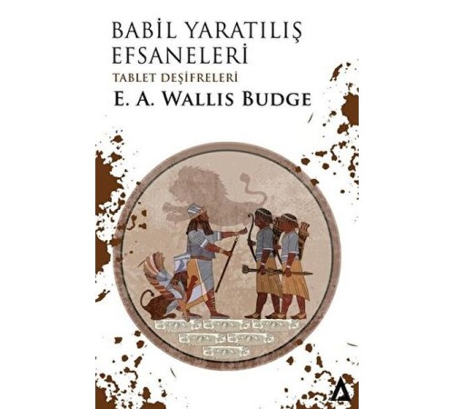 Babil Yaratılış Efsaneleri Babil Yaratılış Efsaneleri