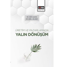 Üretim ve Pazarlamada Yalın Dönüşüm