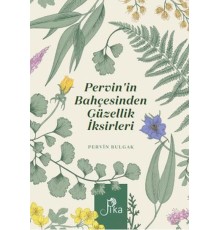 Pervin’in Bahçesinden Güzellik İksirleri