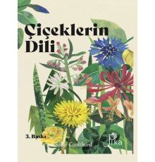 Çiçeklerin Dili: Çiçeklerin Büyüsü, Bilgeliği ve Söylenceleri