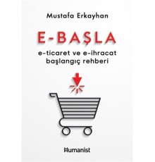 E-Başla - E-Ticaret ve E-İhracat Başlangıç Rehberi