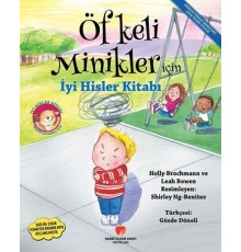 Öfkeli Minikler İçin İyi Hisler Kitabı