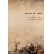 Tufandan Sonra İlk Akşamüzeri