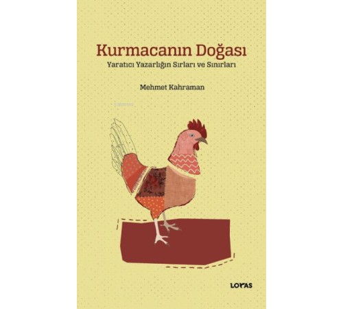 Kurmacanın Doğası ;Yaratıcı Yazarlığın Sırları ve Sınırları