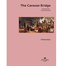 The Caravan Bridge The Point Where Trade Began in Izmir