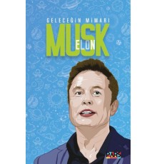 Geleceğin Mimarı Elon Musk