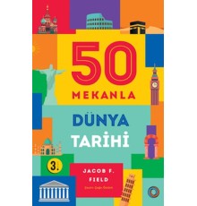 50 Mekanla Dünya Tarihi