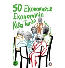 50 Ekonomistle Ekonominin Kısa Tarihi