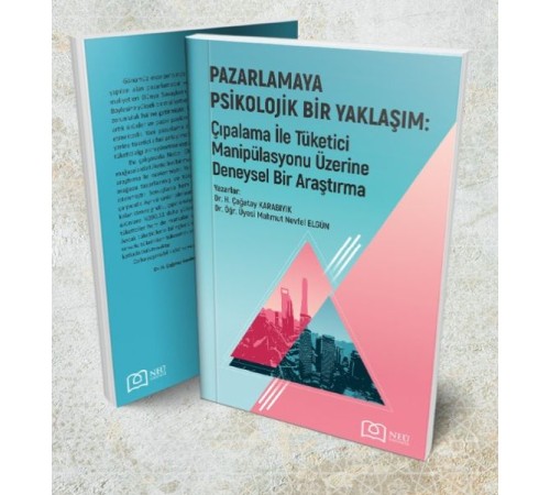 Pazarlamaya Psikolojik Bir Yaklaşım: Çıpalama ile Tüketici Manipülasyonu üzerine Deneysel Bir Araştı