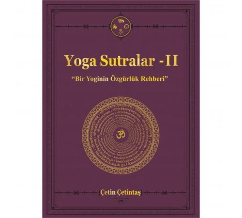 Yoga Sutralar - 2  (Bir Yoginin Özgürlük Rehberi)