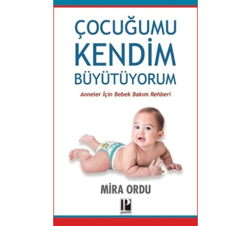 Çocuğumu Kendim Büyütüyorum