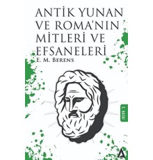 Antik Yunan Ve Roma'Nın Mitleri Ve Efsaneleri