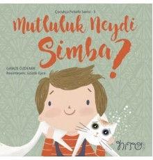 Çocukça Felsefe Serisi 3-Mutluluk Neydi Simba?