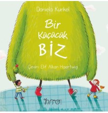Bir Küçücük Biz