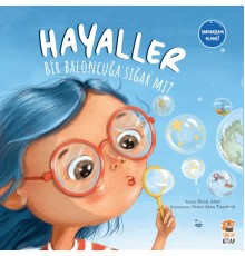 Hayaller Bir Baloncuğa Sığar mı?