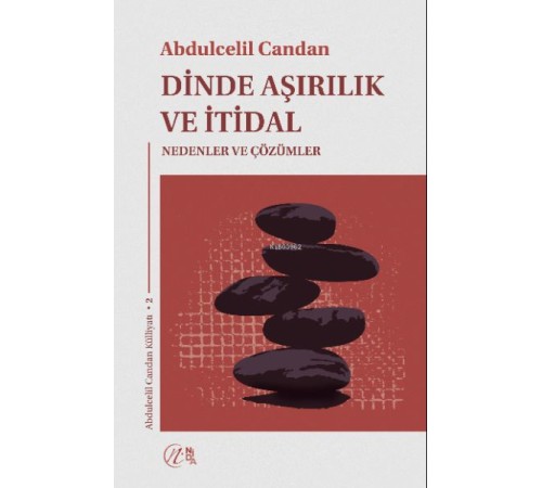 Dinde Aşırılık ve İtidal