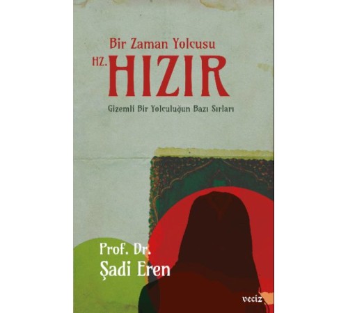 Bir Zaman Yolcusu Hz. Hızır