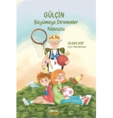 Gülçin Büyümeye Direnenler