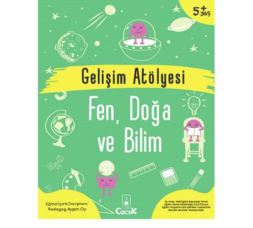 Gelişim Atölyesi Fen, Doğa Ve Bilim