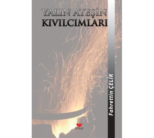 Yalın Ateşin Kıvılcımları Yalın Ateşin Kıvılcımları