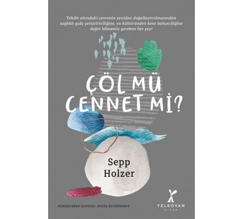 Çöl Mü Cennet Mi?