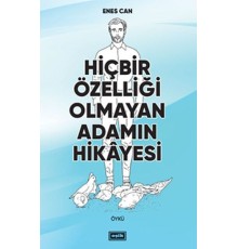 Hiçbir Özelliği Olmayan Adamın Hikayesi