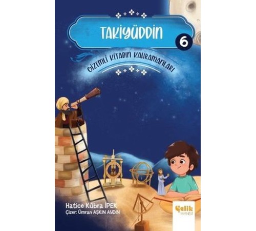 Takiyüddin - Gizemli Kitabın Kahramanları 6 Takiyüddin - Gizemli Kitabın Kahramanları 6