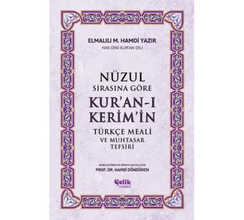 Nüzul Sırasına Göre Kur'an-ı Keri·m'i·n Türkçe Meali· Ve Muhtasar Tefsiri