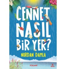 Cennet Nasıl Bir Yer?