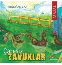Çaresiz Tavuklar