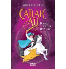 Çatlak Ali Kara Çadır Büyüsü
