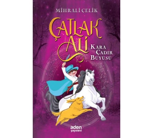 Çatlak Ali Kara Çadır Büyüsü