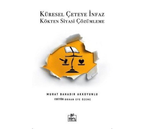 Küresel Çeteye İnfaz Kökten Siyasi Çözülme