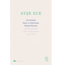 Çevirmenin Yazar ve Kahraman Olarak Portresi