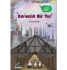 Karanlık Bir Yer; Görevimiz Doğa 2