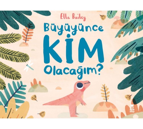 Büyüyünce Kim Olacağım?