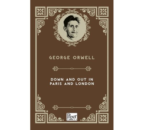 Down and Out in Paris and London (İngilizce Kitap) Down and Out in Paris and London (İngilizce Kitap)
