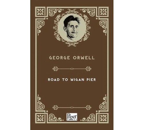 The Road To Wigan Pier (İngilizce Kitap)