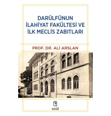 Darülfünun İlahiyat Fakültesi ve İlk Meclis Zabıtları