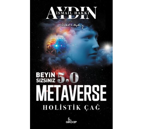 Beyin Sizsiniz 5.0 - Metaverse  Holistik Çağ