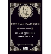 Sex and Repression in Savage Society (İngilizce Kitap)