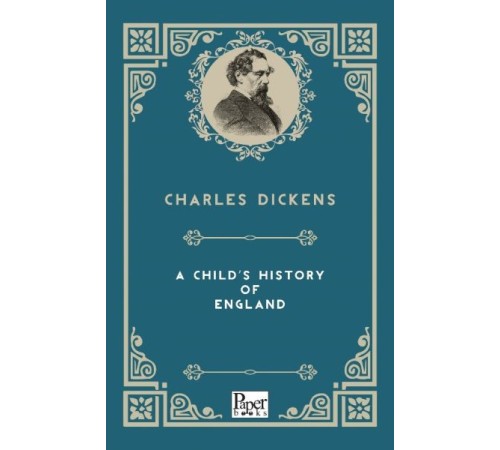 A Child's History Of England (İngilizce Kitap) A Child's History Of England (İngilizce Kitap)