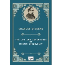 The Life and Adventures of Martin Chuzzlewitt (İngilizce Kitap)