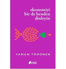 Ekonomiyi Bir De Benden Dinleyin